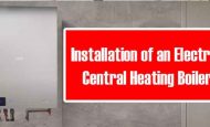 Installation of an Electric Central Heating Boiler
