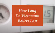 How Long Do Viessmann Boilers Last